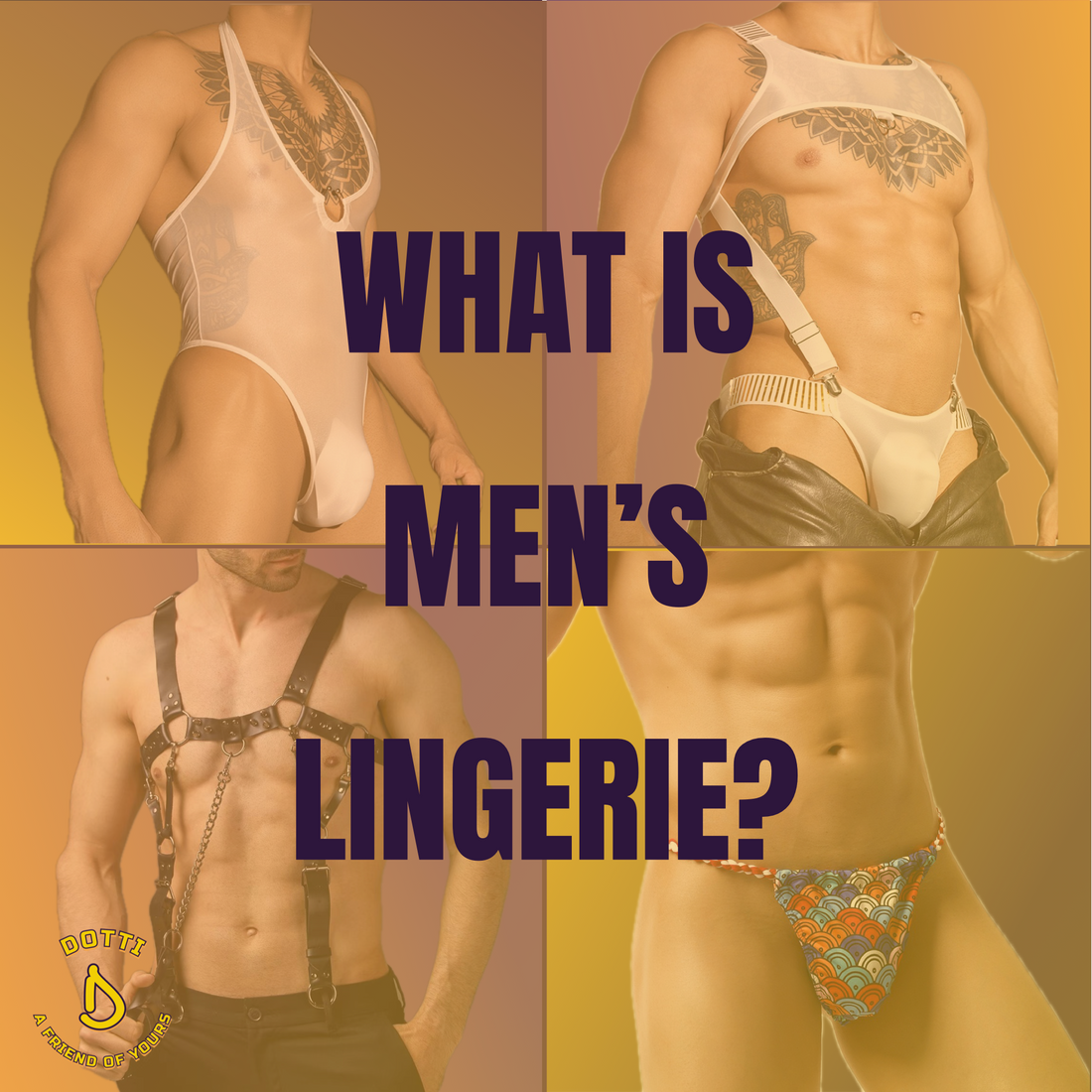 What Is Men's Lingerie? A Beginner's Guide